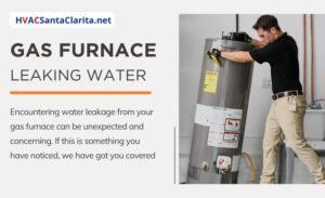 Gas Furnace Leaking Water - Causes | Solutions