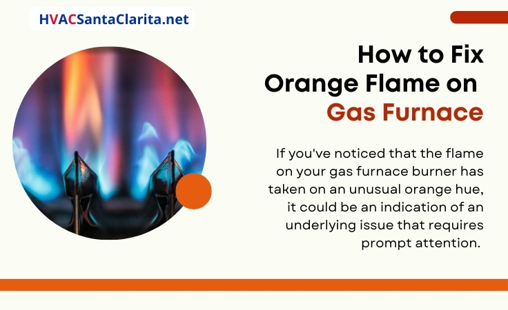 How to fix orange flame on gas furnace